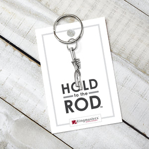 Hold To The Rod - Key Chain