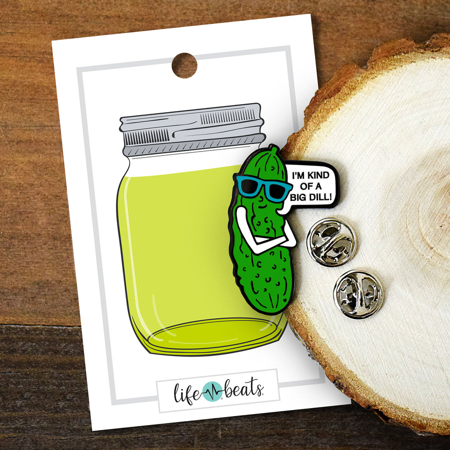 I'm Kind of a Big Dill Pickle Enamel Pin or sticker